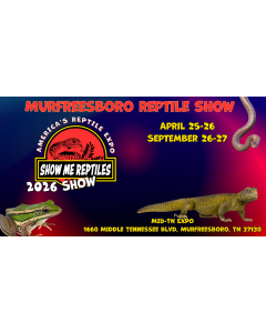 Murfreesboro, Tennessee Reptile Show 
America's Reptile Expo
Show Me Reptiles 2026 Show
Located Mid-TN Expo 
april 25 - 26 
september 26 - 27 