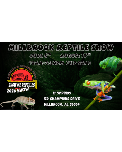 Millbrook Reptile Show 
June 6th
August 15th
America's Reptile Expo
Show Me Reptiles 2026 Show