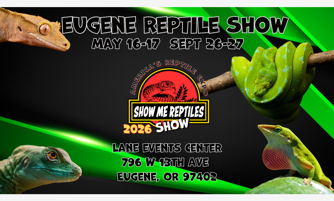 Eugene Oregon Reptile Show